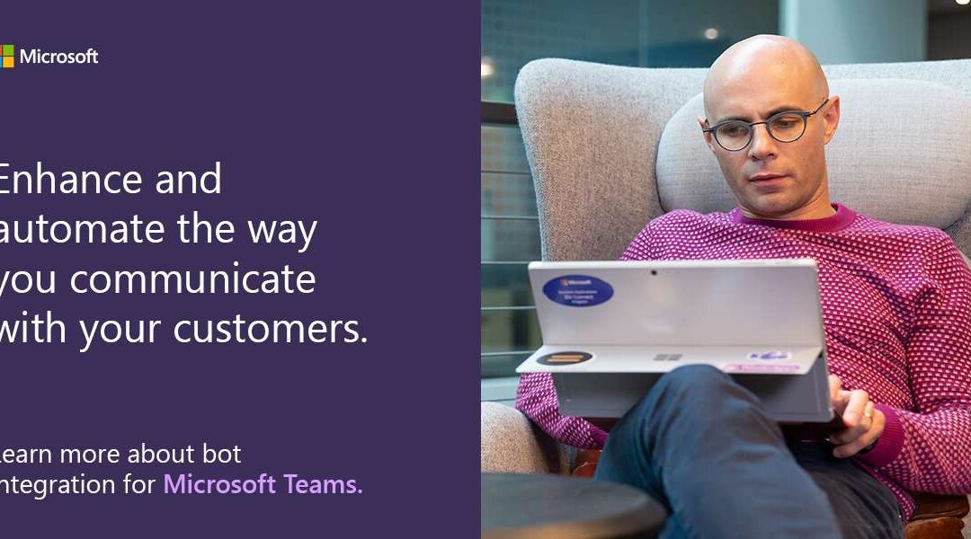 Enhance and automate the way you communicate with your customers. Learn more about bot integration for Microsoft Teams.