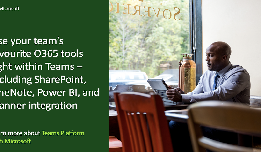 Social Asset C: Use your team’s favourite O365 tools directly within Teams